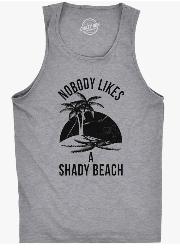 Men's "Nobody Likes a Shady Beach" Tank Top